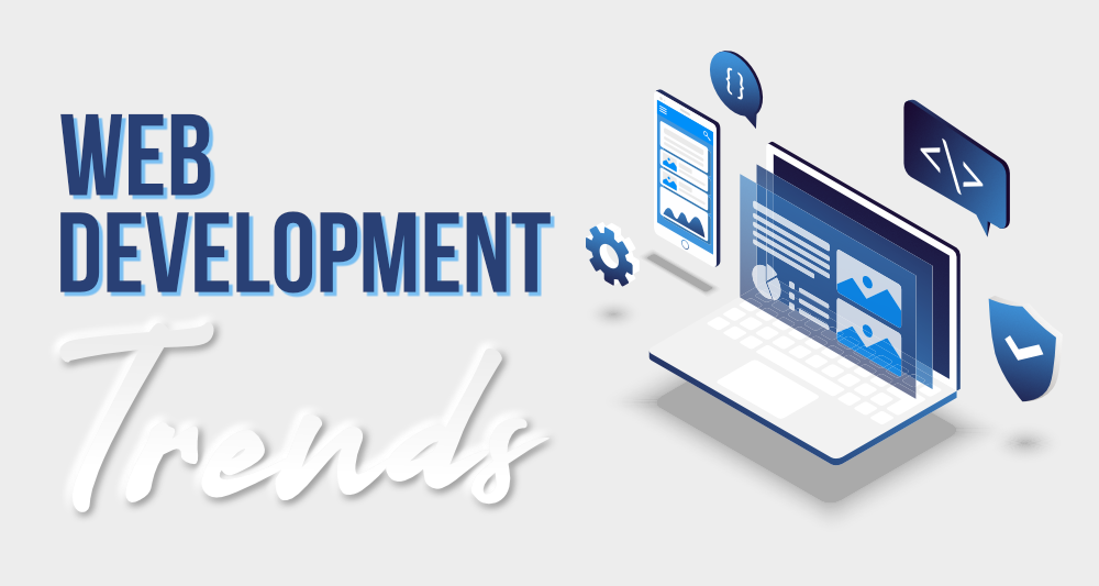 Top Web Development Trends to Watch in 2025